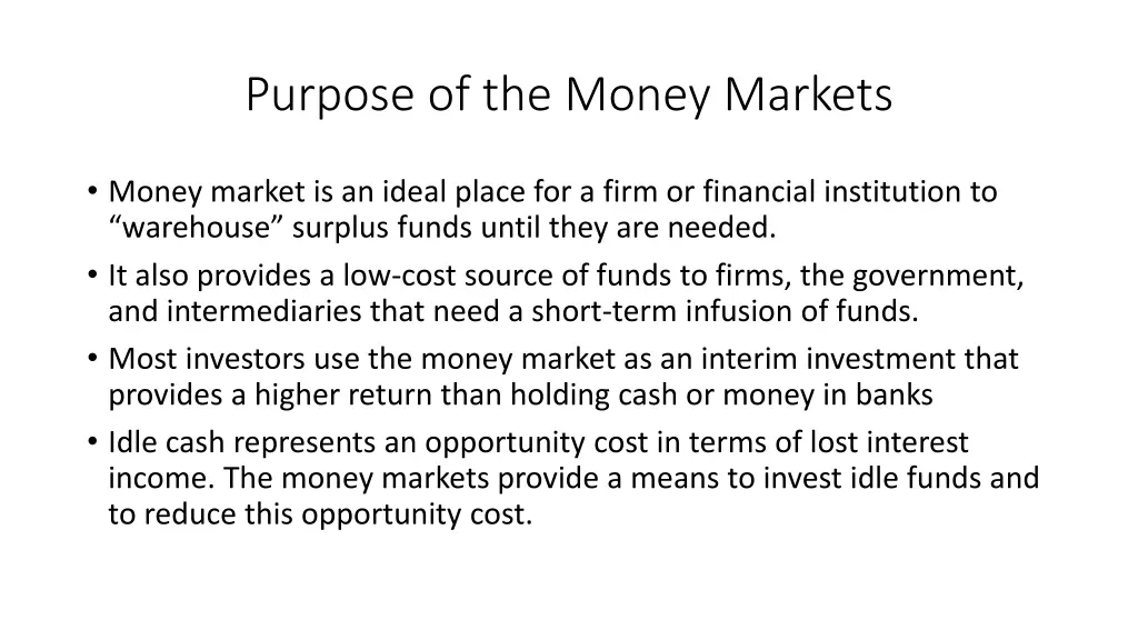 purpose of the money markets