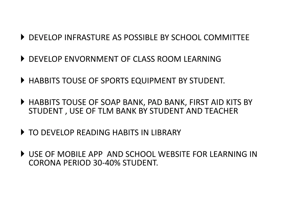 develop infrasture as possible by school committee