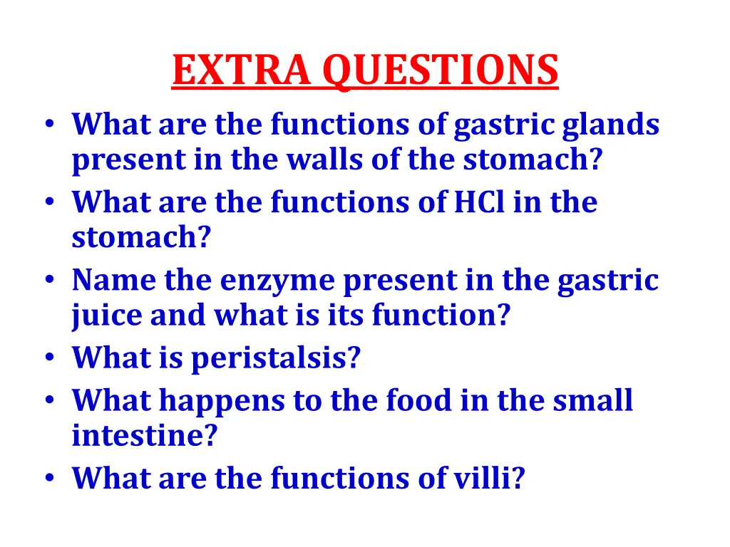 extra questions what are the functions of gastric