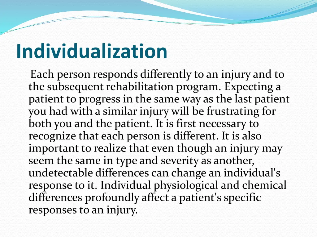 individualization each person responds