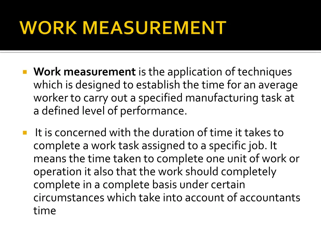 work measurement is the application of techniques