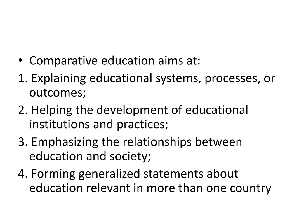 comparative education aims at 1 explaining