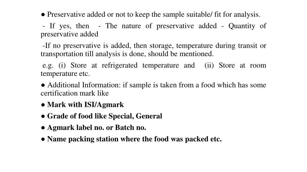 preservative added or not to keep the sample