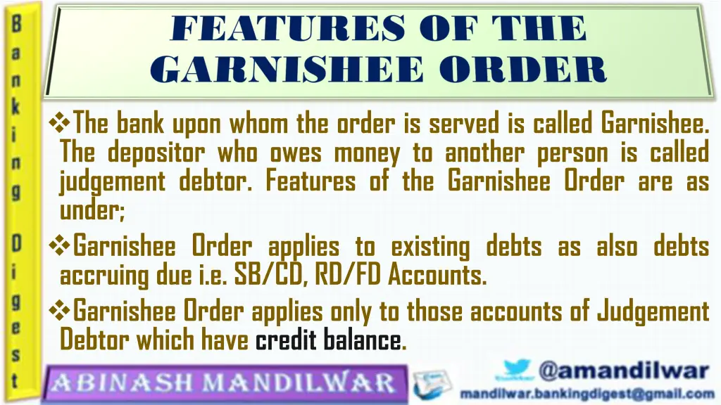 the bank upon whom the order is served is called