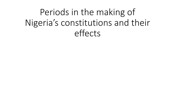 periods in the making of nigeria s constitutions