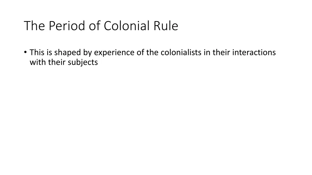 the period of colonial rule