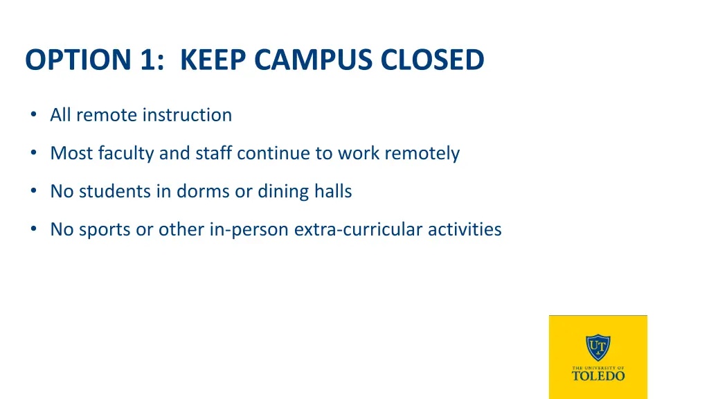 option 1 keep campus closed