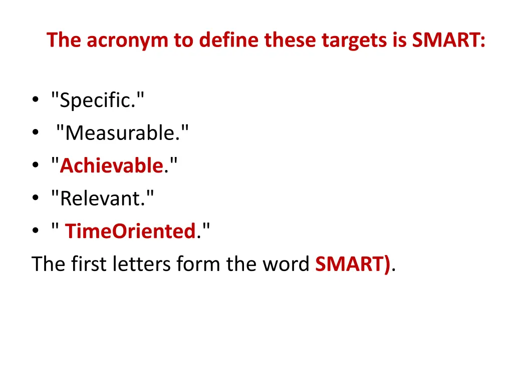 the acronym to define these targets is smart