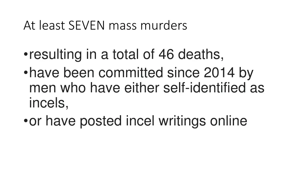 at least seven mass murders