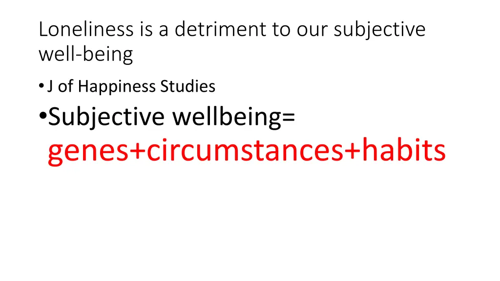 loneliness is a detriment to our subjective well