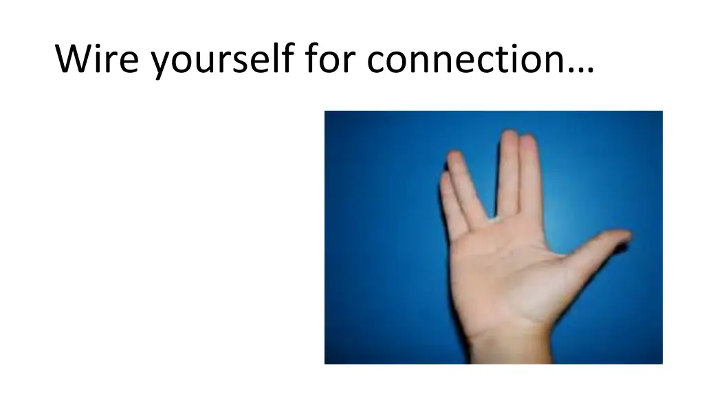 wire yourself for connection