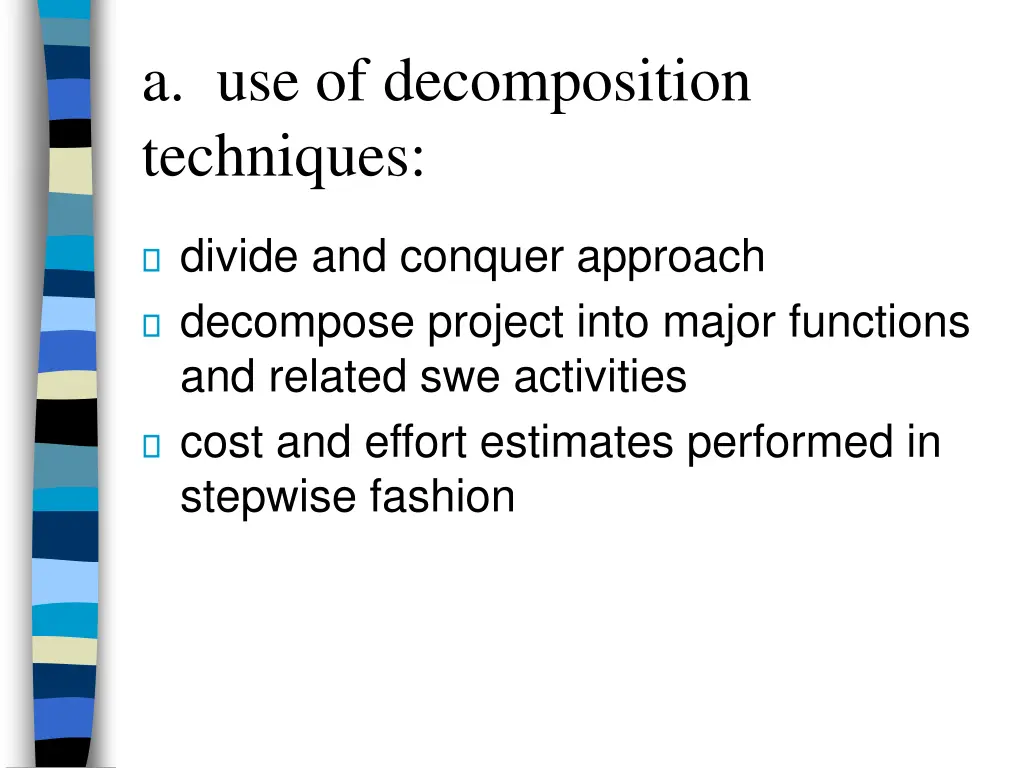 a use of decomposition techniques