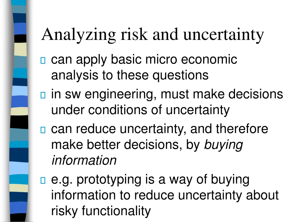 analyzing risk and uncertainty