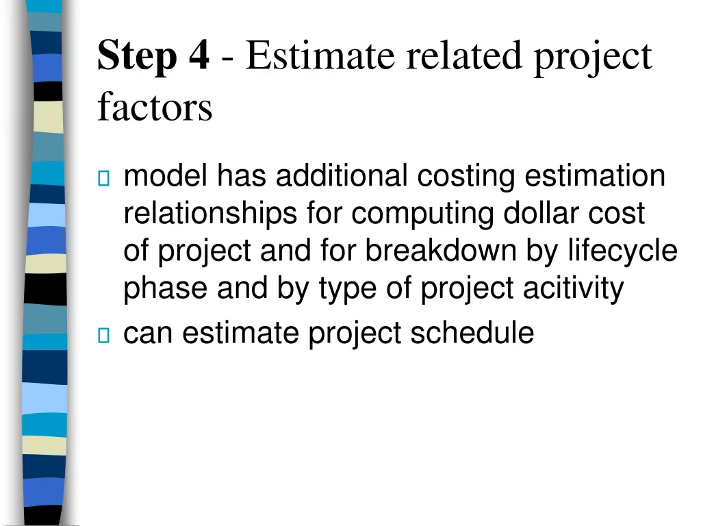 step 4 estimate related project factors