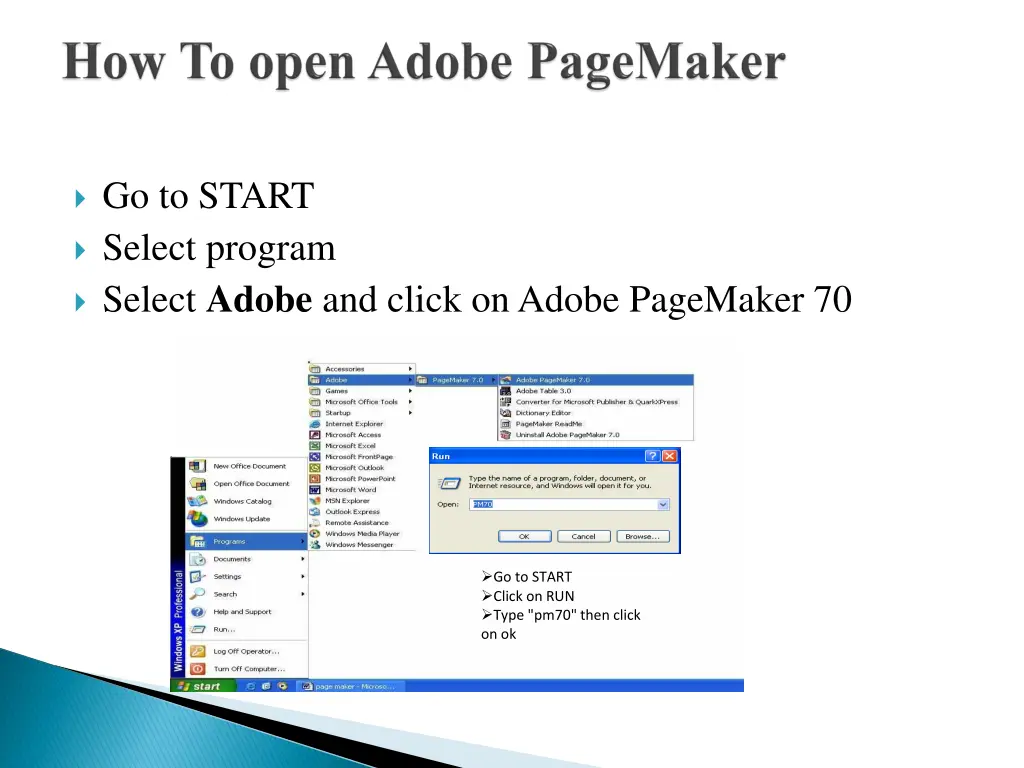 go to start select program select adobe and click