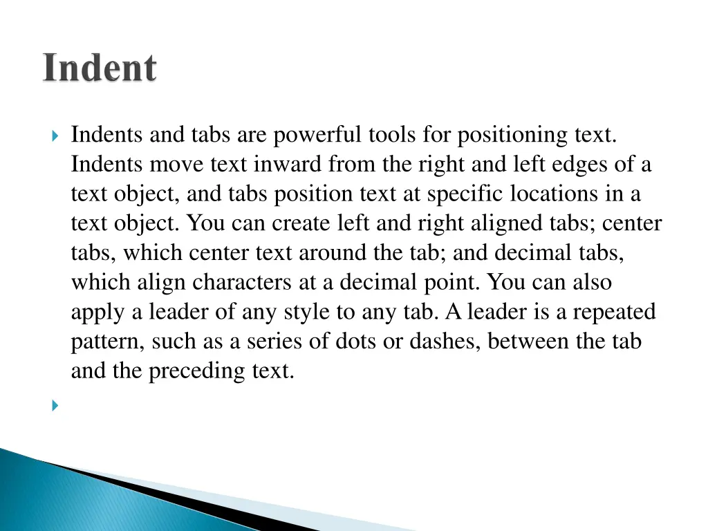 indents and tabs are powerful tools