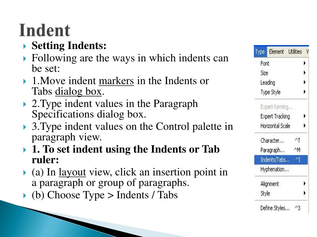 setting indents following are the ways in which