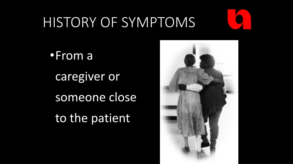 history of symptoms