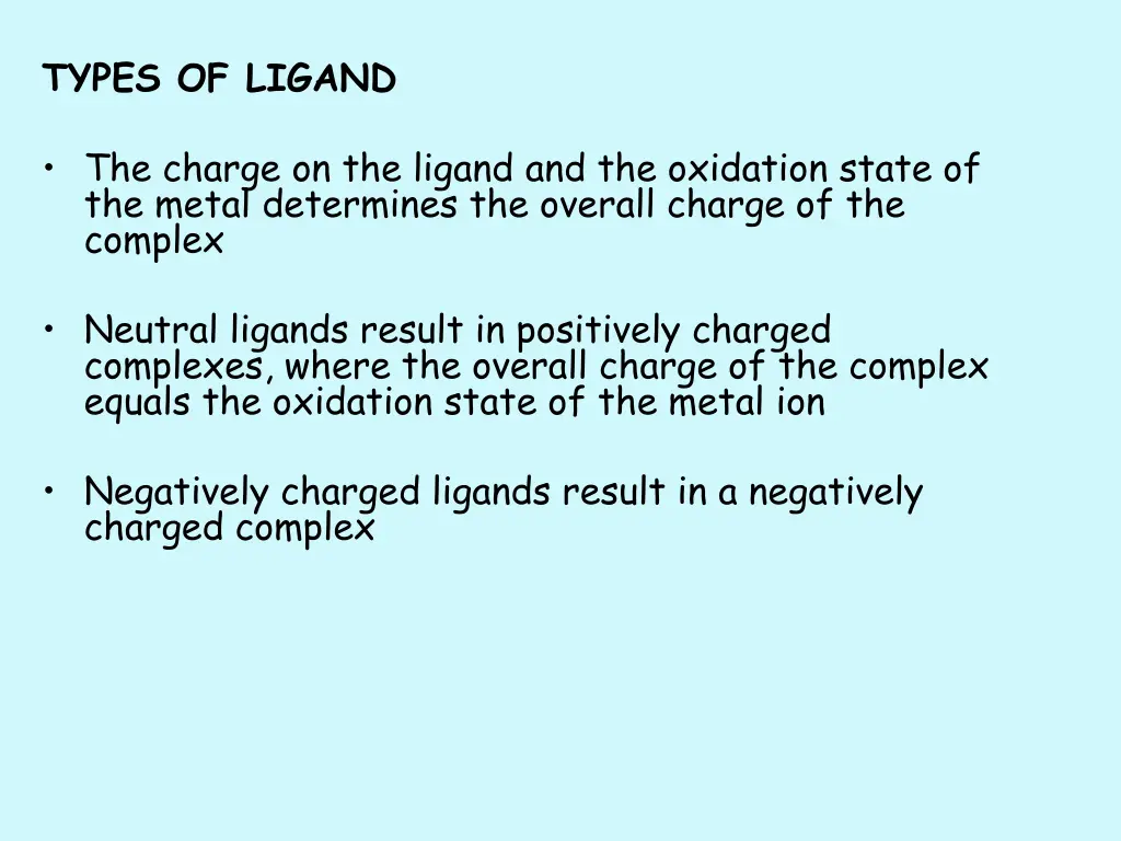 types of ligand