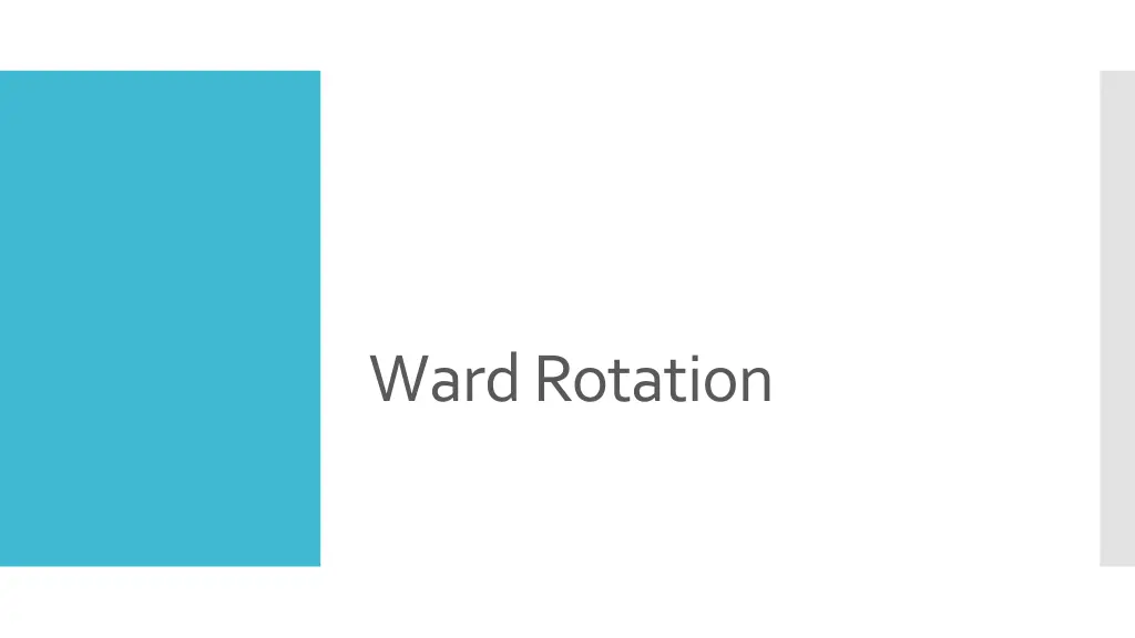 ward rotation