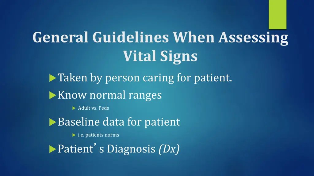 general guidelines when assessing vital signs