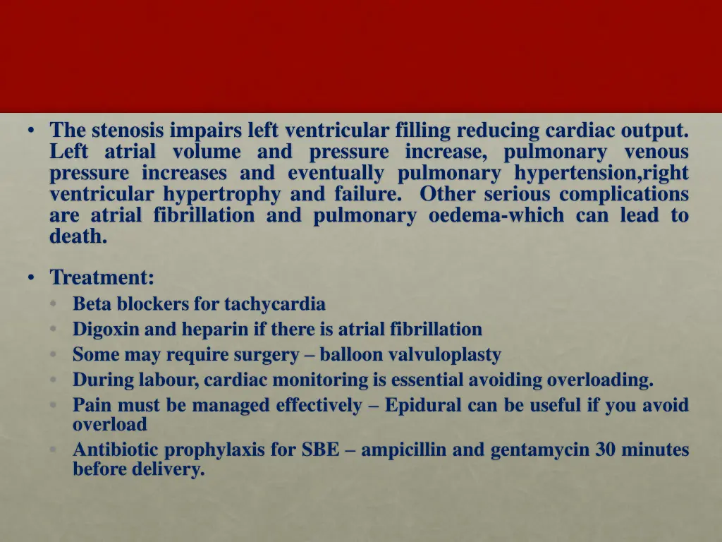 the stenosis impairs left ventricular filling