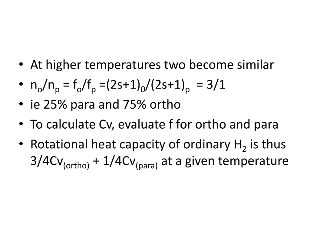 at higher temperatures two become similar