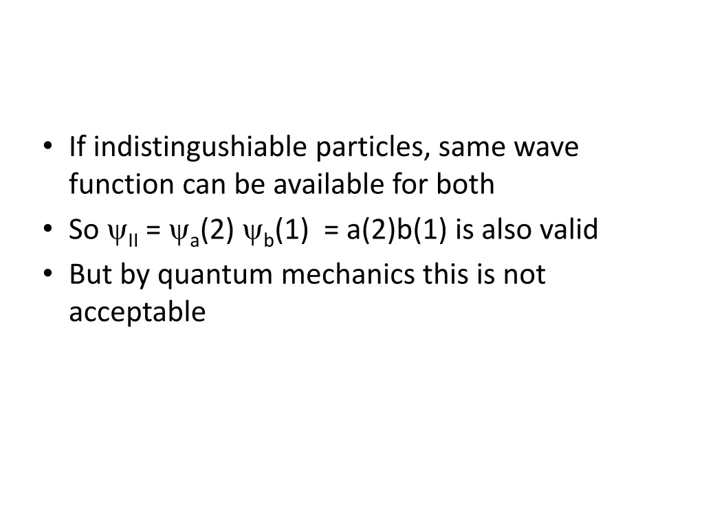 if indistingushiable particles same wave function