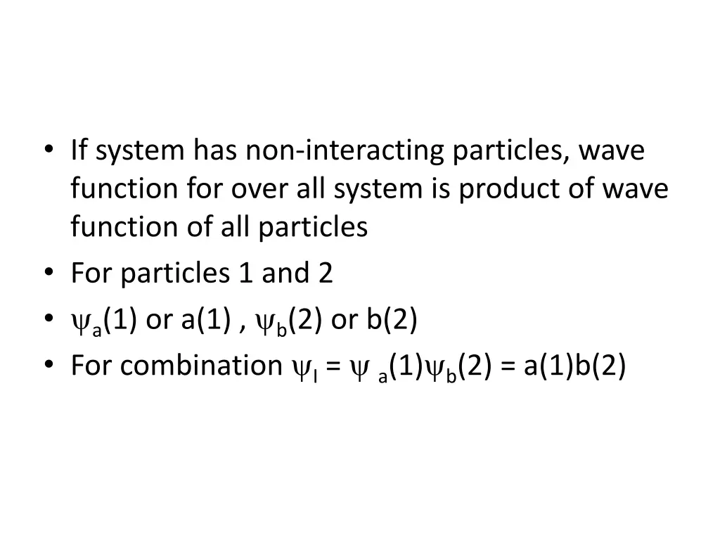 if system has non interacting particles wave