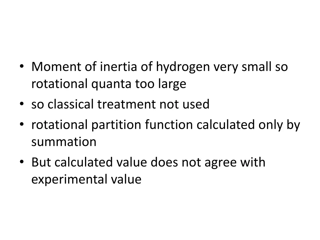 moment of inertia of hydrogen very small