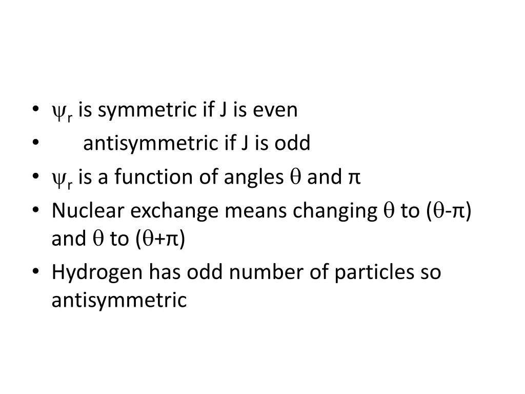 r is symmetric if j is even antisymmetric