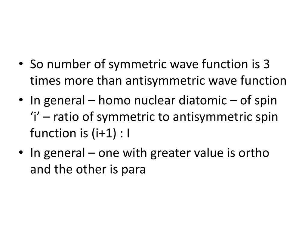 so number of symmetric wave function is 3 times