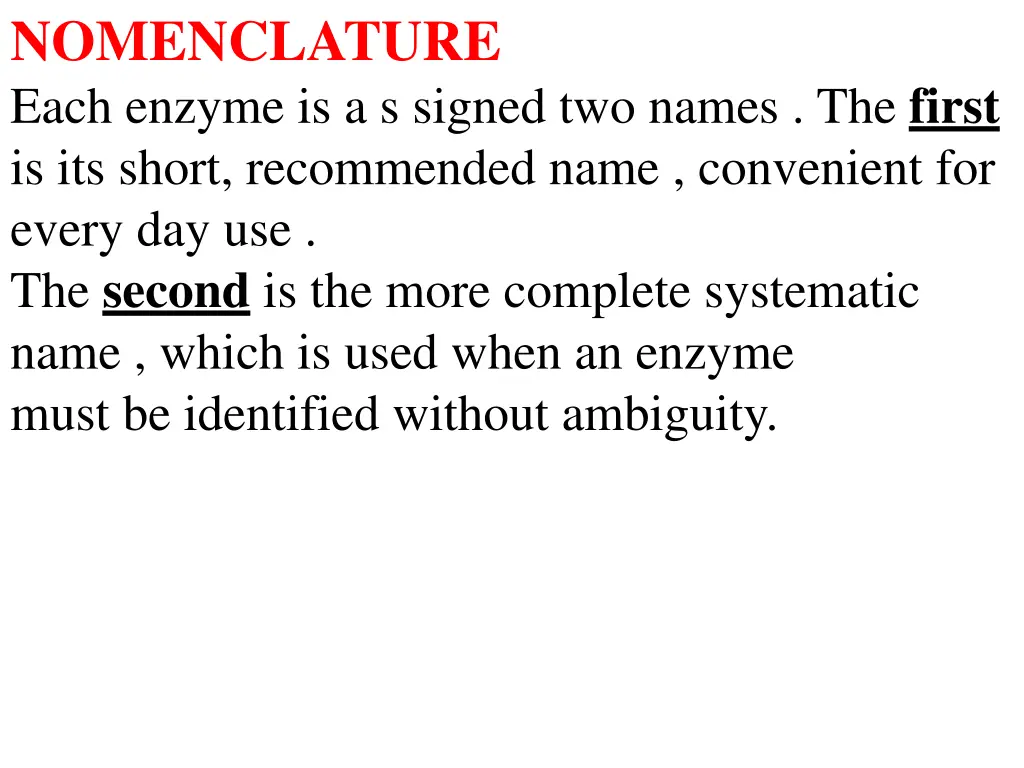 nomenclature each enzyme is a s signed two names