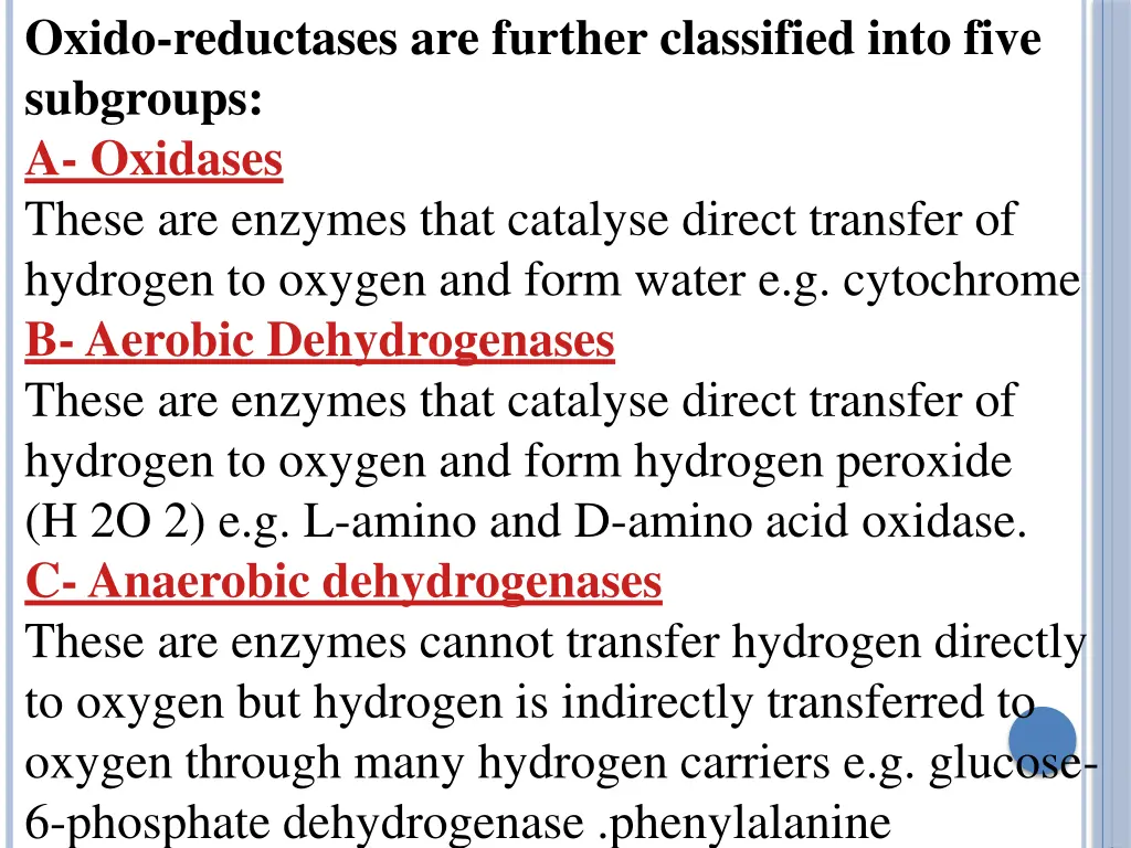 oxido reductases are further classified into five