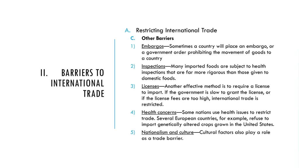 a restricting international trade c other