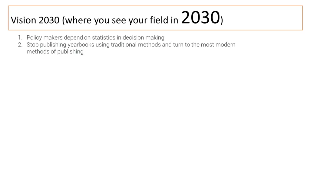 vision 2030 where you see your field in 2030