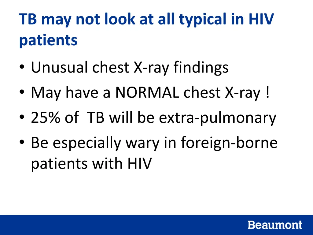 tb may not look at all typical in hiv patients