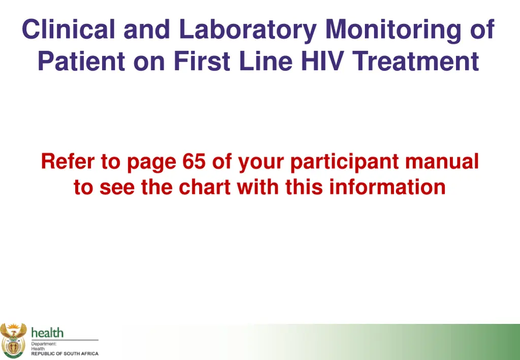 clinical and laboratory monitoring of patient