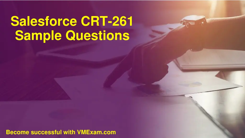 salesforce crt 261 sample questions