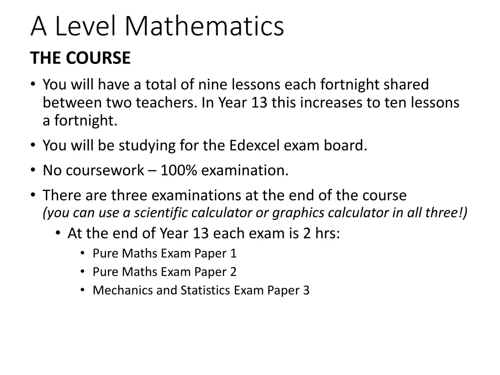 a level mathematics the course you will have