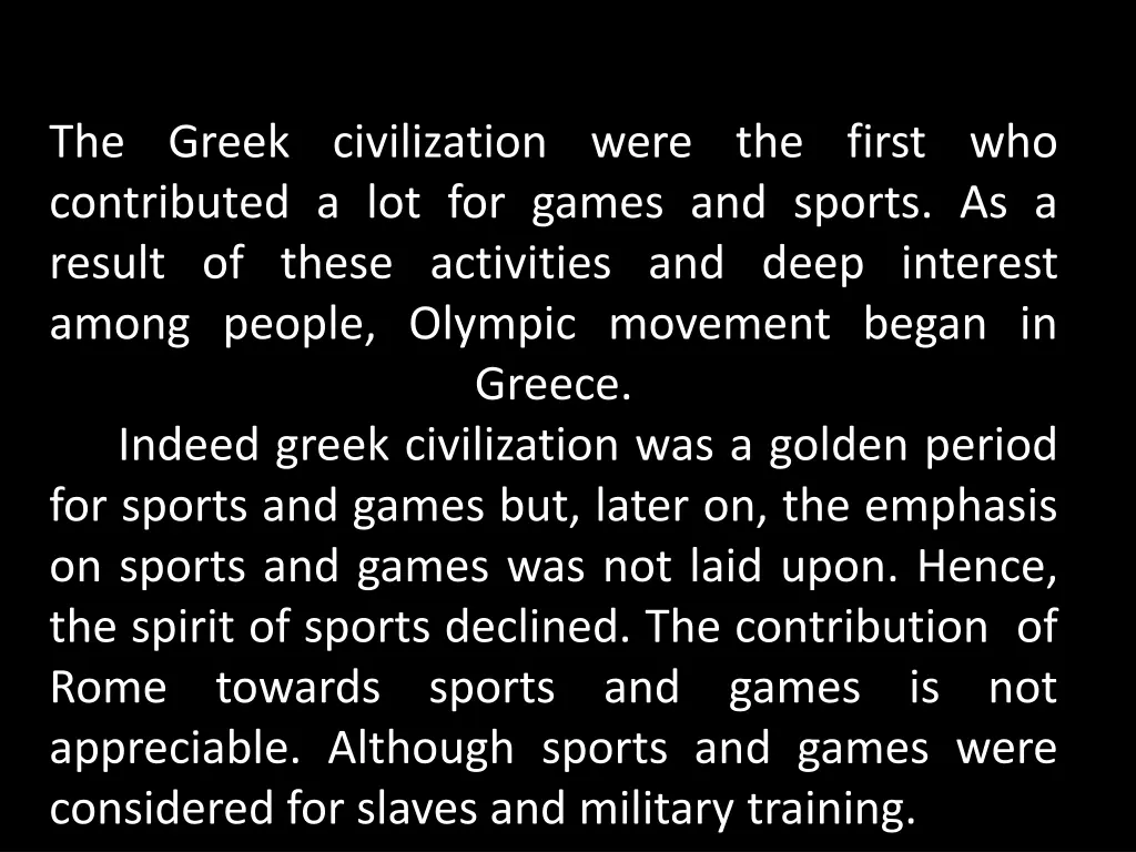 the greek civilization were the first