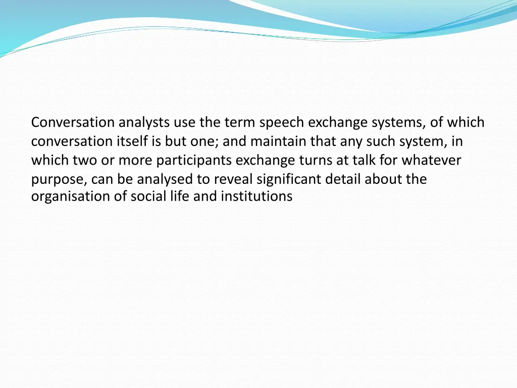 conversation analysts use the term speech