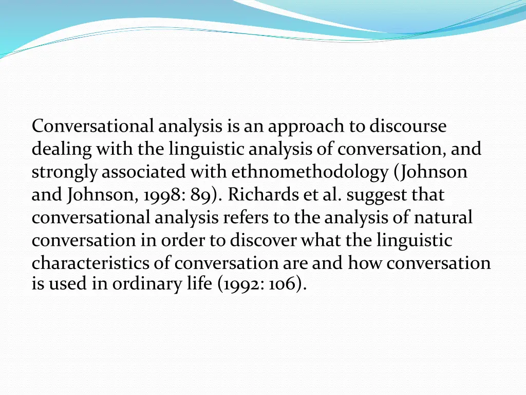 conversational analysis is an approach