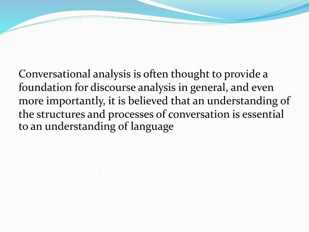 conversational analysis is often thought