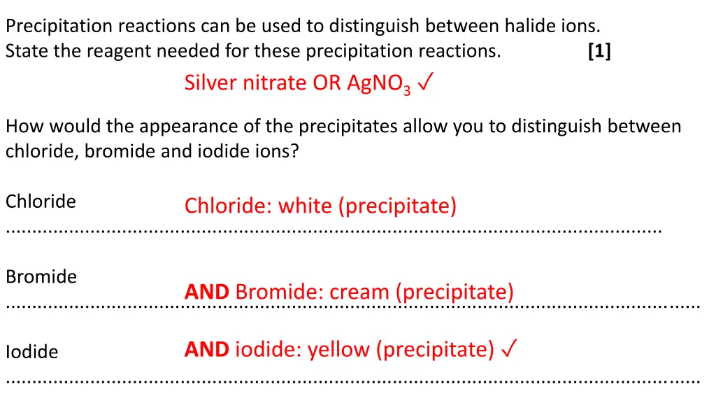 precipitation reactions can be used