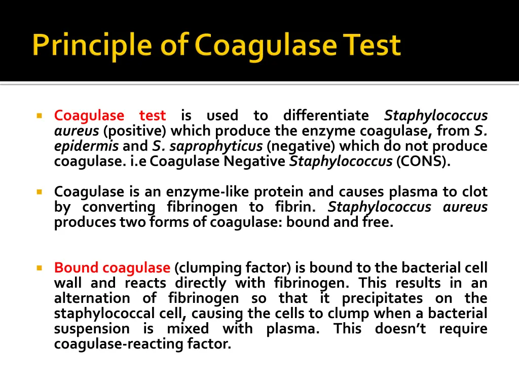 coagulase aureus positive which produce