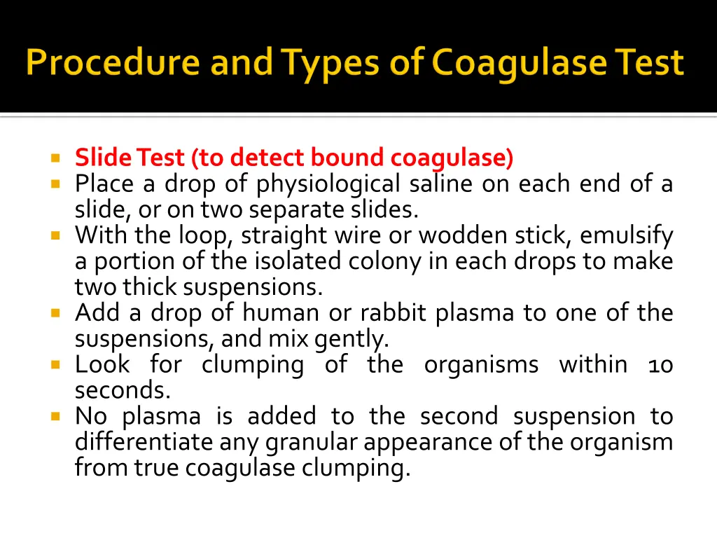 slidetest to detect bound coagulase place a drop