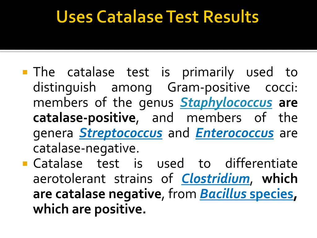 the catalase test is primarily used