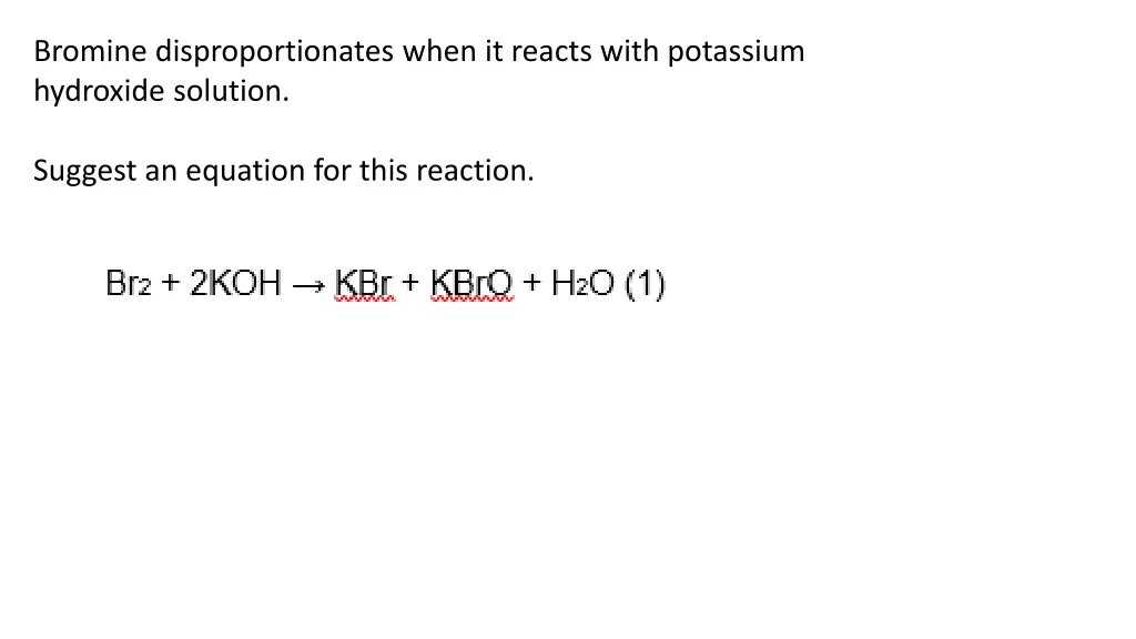 bromine disproportionates when it reacts with