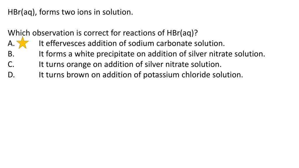 hbr aq forms two ions in solution